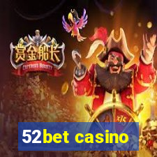 52bet casino